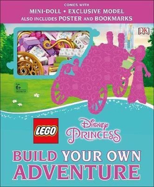 Lego Disney Princess Build Your Own Adventure: With mini-doll and exclusive model (Lego Build Your O