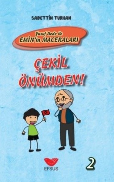 Çekil Önümden!-Yusuf Dede ile Emin'in Maceraları