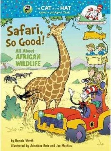 Safari So Good!: All about African Wildlife (Cat in the Hat's Learning Library)