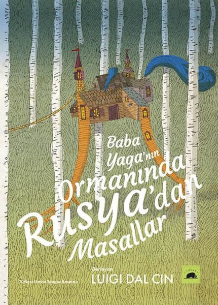 Baba Yaga'nın Ormanında Rusya'dan Masallar