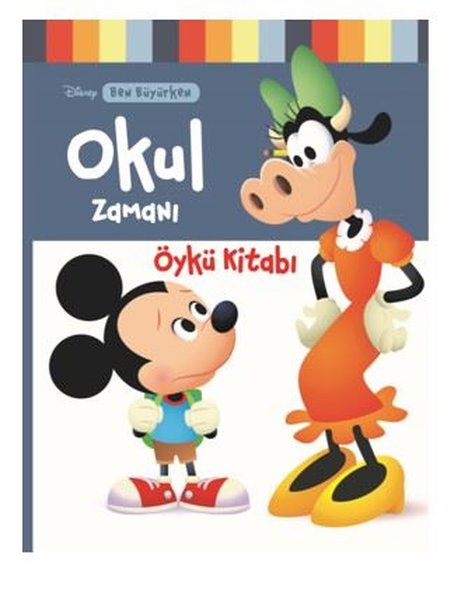 Okul Zamanı Öykü Kitabı-Disney Ben Büyürken