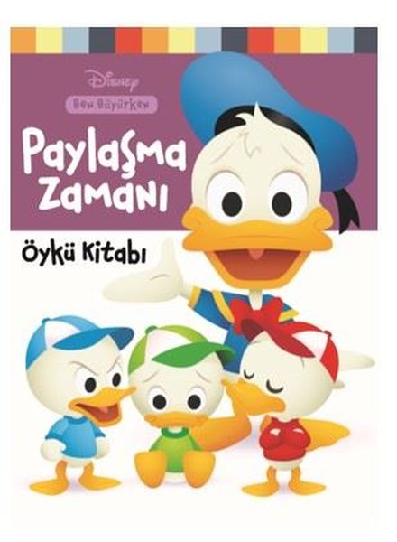 Paylaşma Zamanı Öykü Kitabı-Disney Ben Büyürken