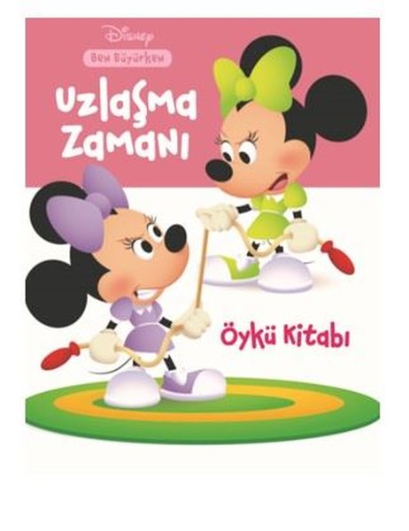 Uzlaşma Zamanı Öykü Kitabı-Disney Ben Büyürken