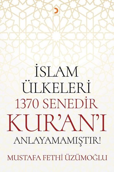 İslam Ülkeleri 1370 Senedir Kur'an'ı Anlayamamı...