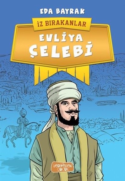 Evliya Çelebi-İz Bırakanlar