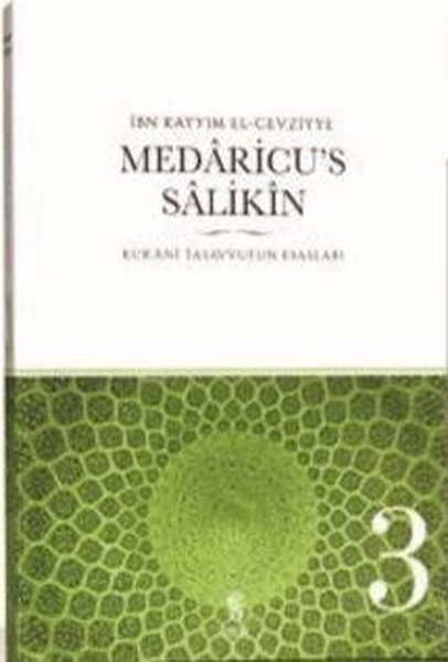 Medaricu's Salikin 3.Cilt-Kur'ani Tasavvufun Esasları