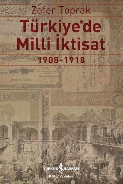 Türkiye'de Milli İktisat 1908-1918