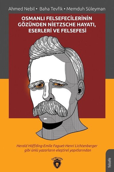 D&R Osmanlı Felsefecilerinin Gözünden Nietzsche Hayatı Eserleri ve Felsefesi