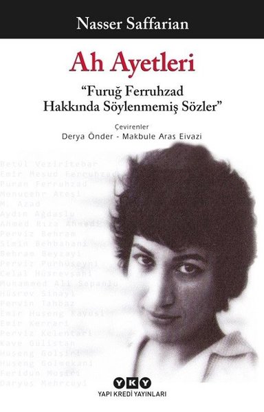 Ah Ayetleri-Furuğ Ferruhzad Hakkında Söylenmemiş Sözler