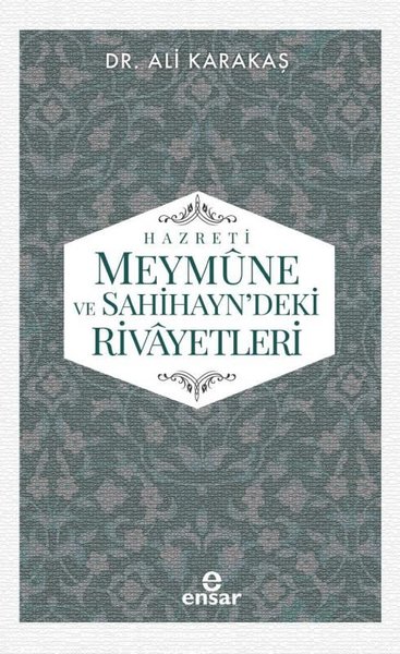 Hz.Meymune ve Sahihayn'deki Rivayetleri