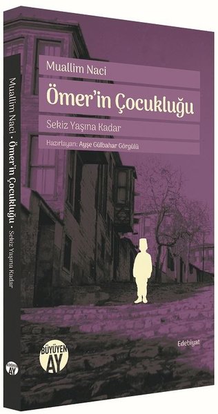 Ömer'in Çoculuğu-Sekiz Yaşına Kadar-Dönemi Yansıtan 52 İstanbul Fotoğrafıyla