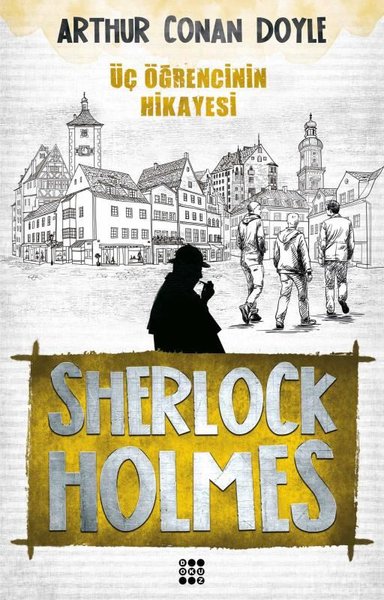 Sherlock Holmes-Üç Öğrencinin Hikayesi