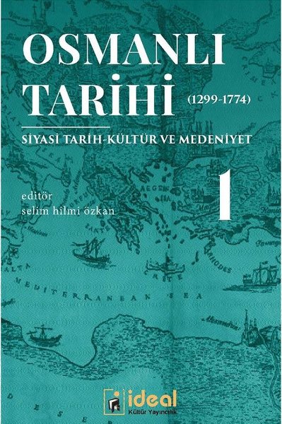 Osmanli Tarihi 1 Siyasi Tarih Kultur Ve Medeniyet 1299 1774 D R Kultur Sanat Ve Eglence Dunyasi