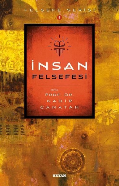 İnsan Felsefesi-Felsefe Serisi