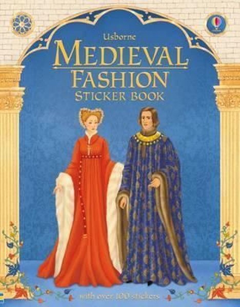 Medieval Fashion Sticker Book (Historical Sticker Dolly Dress) (Historical Sticker Dolly Dressing)