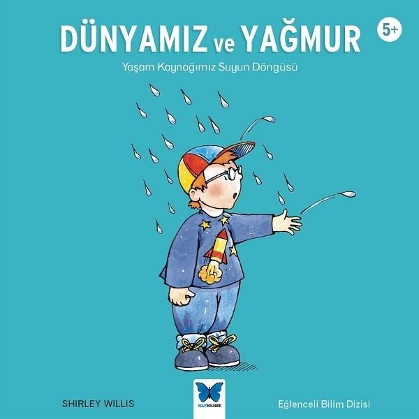 Dünyamız ve Yağmur: Yaşam Kaynağımız Suyun Döngüsü 5+