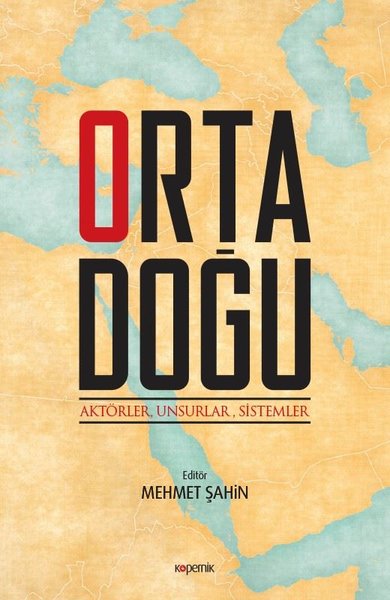 Orta Doğu:AktörlerUnsurlarSistemler
