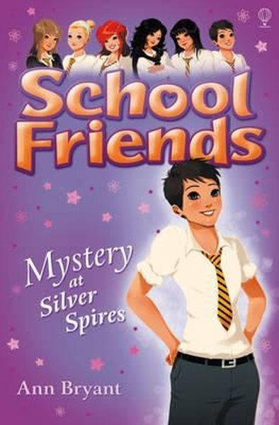 Mystery at Silver Spires (School Friends)