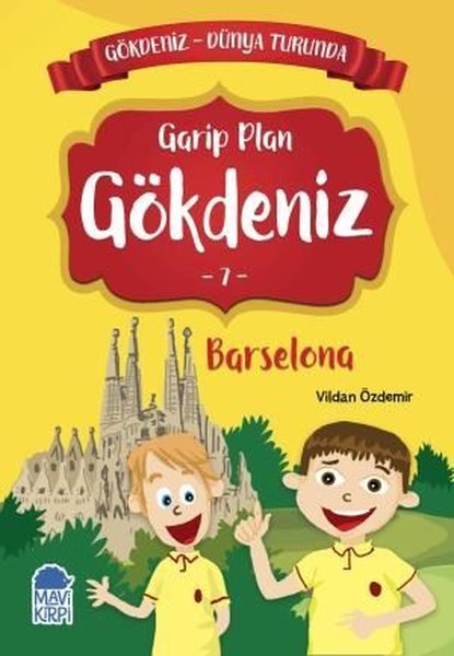 Garip Plan Gökdeniz 7: Barselona-Gökdeniz Dünya...