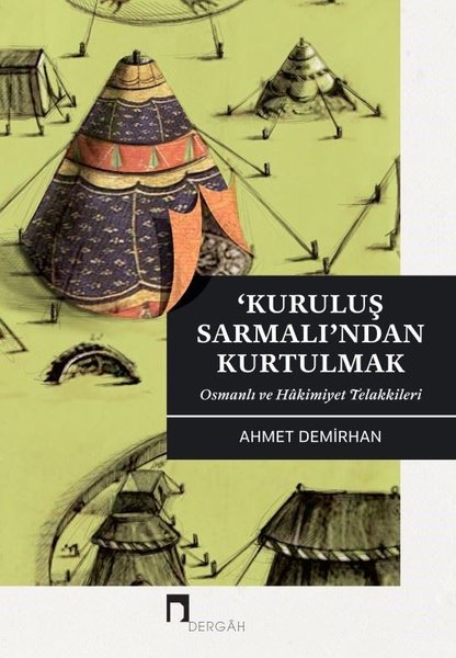 Kuruluş Sarmanlı'ndan Kurtulmak-Osmanlı ve Hakimiyet Telakkileri