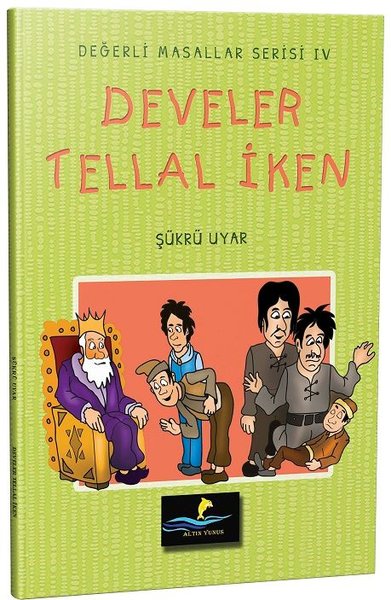 Develer Tellal İken-Değerli Masallar Serisi 4