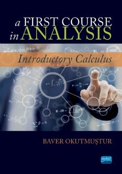 A Fırst Course in Analysis-Introductory Calculus