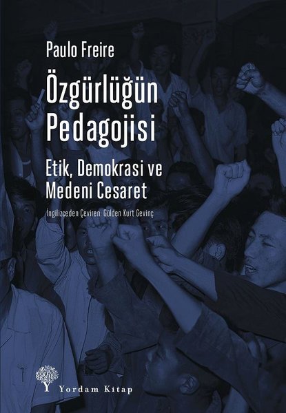 Özgürlüğün Pedagojisi-Etik Demokrasi ve Medeni Cesaret