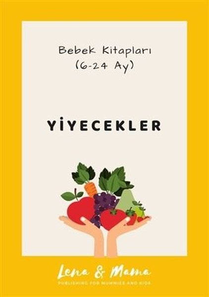 Yiyecekler: Bebek Kitapları 6-24 Ay