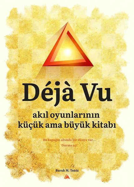 Deja Vu-Akıl Oyunlarının Küçük Ama Büyük Kitabı