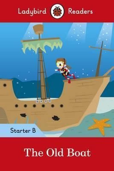 The Old Boat - Ladybird Readers Starter Level B