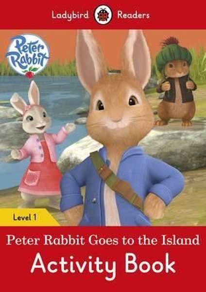 Peter Rabbit: Goes to the Island Activity Book  Ladybird Readers Level 1