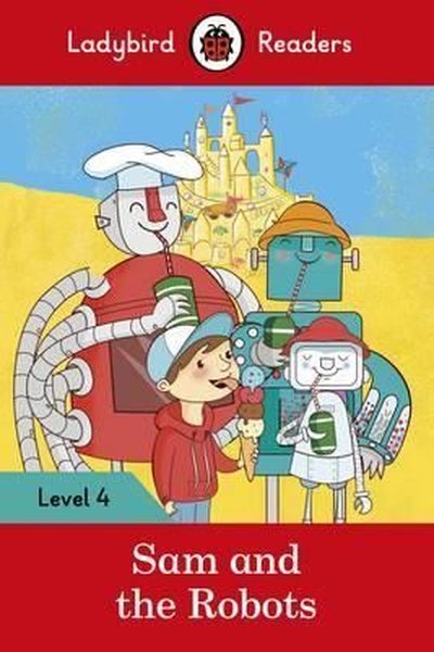 Sam and the Robots Ladybird Readers Level 4