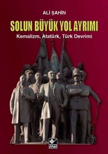 Solun Büyük Yol Ayrımı-KemalizmAtatürkTürk Devrimi