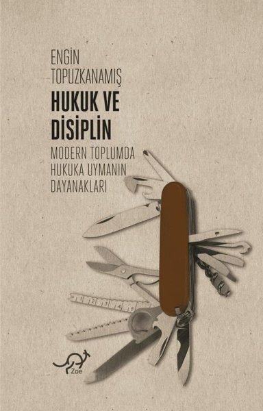 Hukuk ve Disiplin-Modern Toplumda Hukuka Uymanın Dayanakları