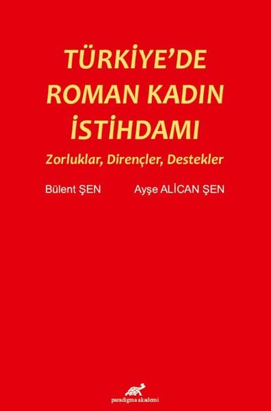 Türkiye'de Roman Kadın İstihdamı-ZorluklarDirençlerDestekler
