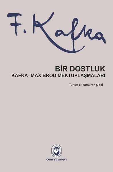 Bir Dostluk-Kafka-Max Brod Mektuplaşmaları