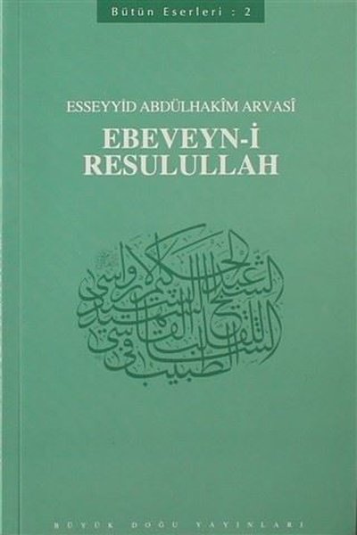 Ebeveyn-i Resulullah: Bütün Eserleri-2