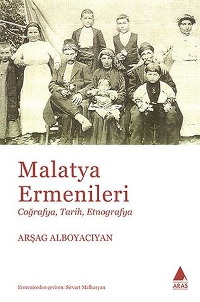 Malatya Ermenileri: Coğrafya-Tarih-Etnografya