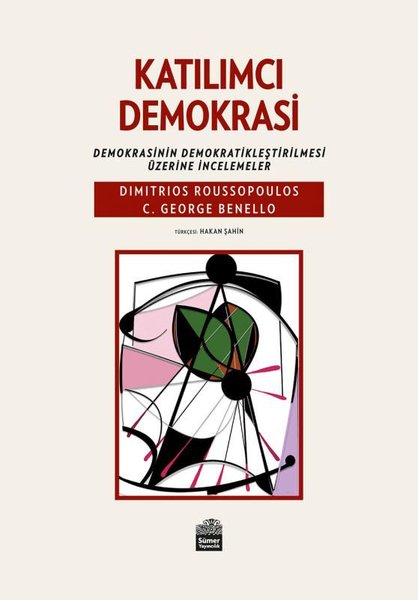 Katılımcı Demokrasi: Demokrasinin Demokratikleştirilmesi Üzerine İncelemeler