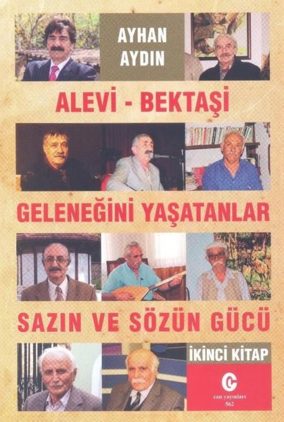 Alevi-Bektaşi Geleneğini Yaşatanlar: Sazın ve Sözün Gücü 2.Kitap