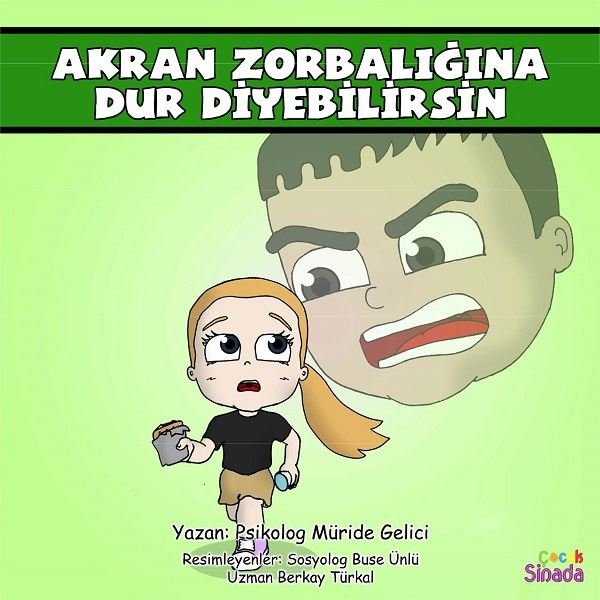 Akran Zorbalığına Dur Diyebilirsin: Güçlüklerle Baş Edebilirim Serisi 2.Kitap