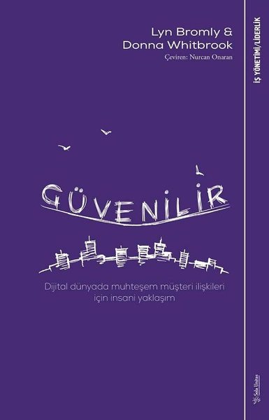 Güvenilir-Modern Dünyada Muhteşem Müşteri İlişkileri İçin İnsani Yaklaşım