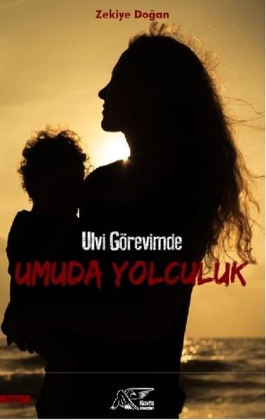 Ulvi Görevimde Umuda Yolculuk