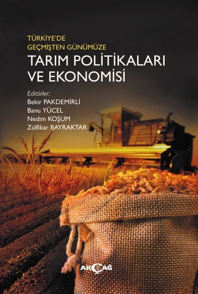 Türkiye'de Geçmişten Günümüze: Tarım Politikaları ve Ekonomisi