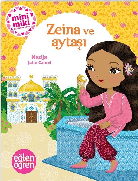 Zeina ve Aytaşı-Minimiki Güzeller Serisi-Eğlen Öğren