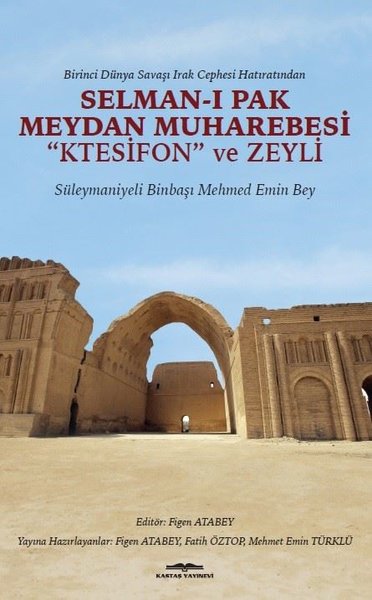 Selman-ı Pak Meydan Muharebesi-Ktesifon ve Zeyli