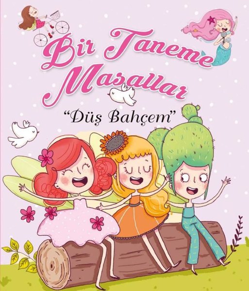 Bir Taneme Masallar-Düş Bahçem