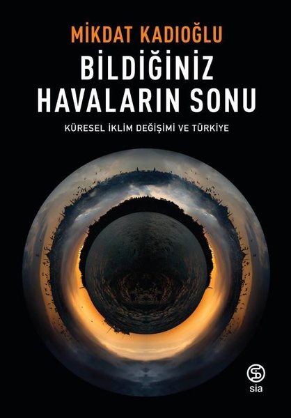 Bildiğiniz Havaların Sonu-Küresel İklim Değişim...