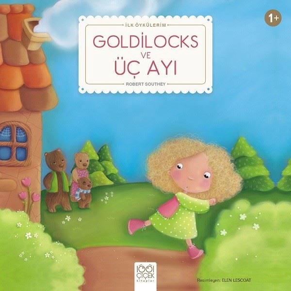 Goldilocks ve Üç Ayı-İlk Öykülerim