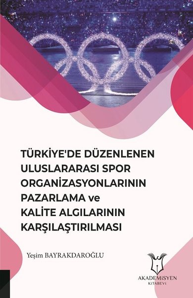 Türkiye'de Düzenlenen Uluslararas Spor Organizasyonlarının Pazarlama ve Kalite Algılarının Karşılaşt